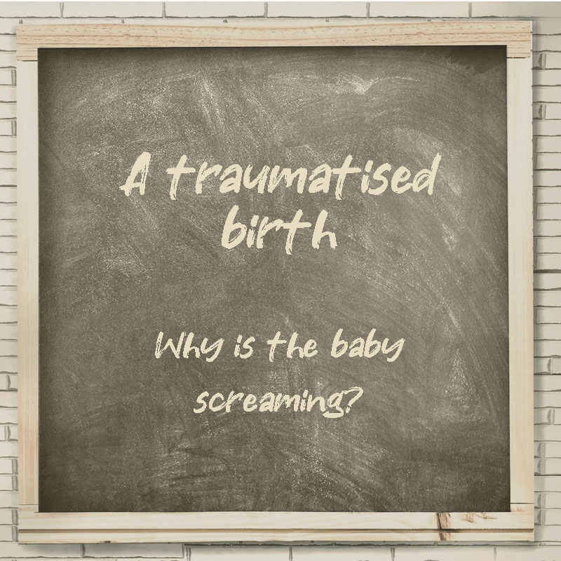 A Traumatised Birth