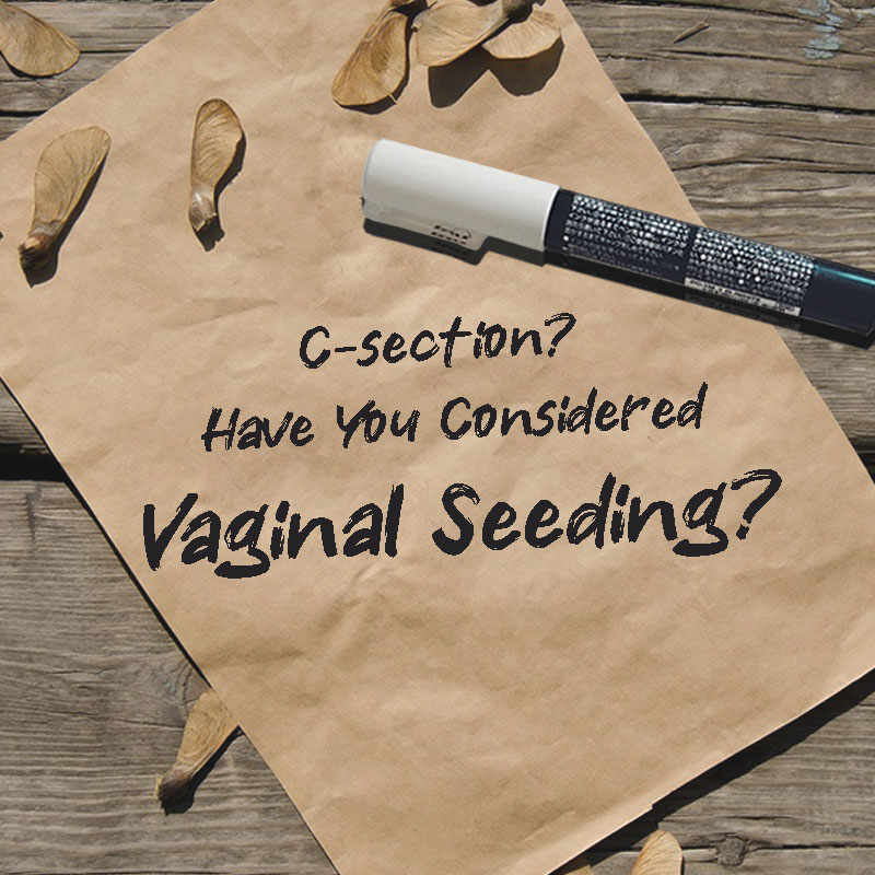 Caesarean: Have You Considered Vaginal Seeding?