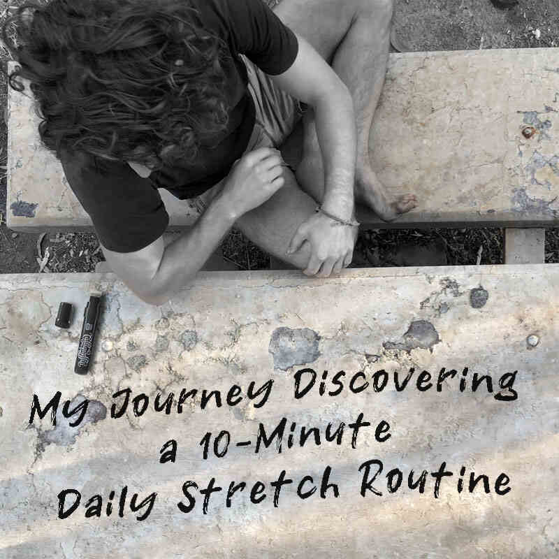 My Journey Discovering a 10-Minute Daily Stretch Routine
