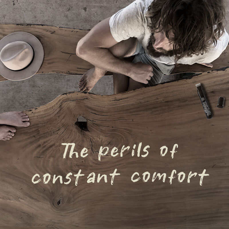 The Perils of Constant Comfort