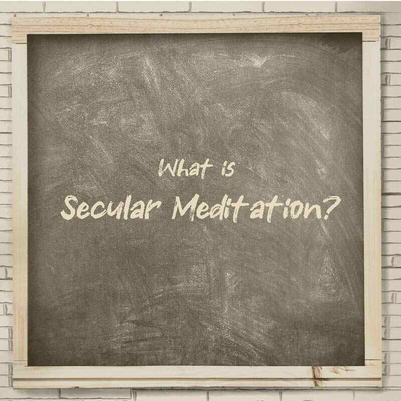 What is Secular Meditation