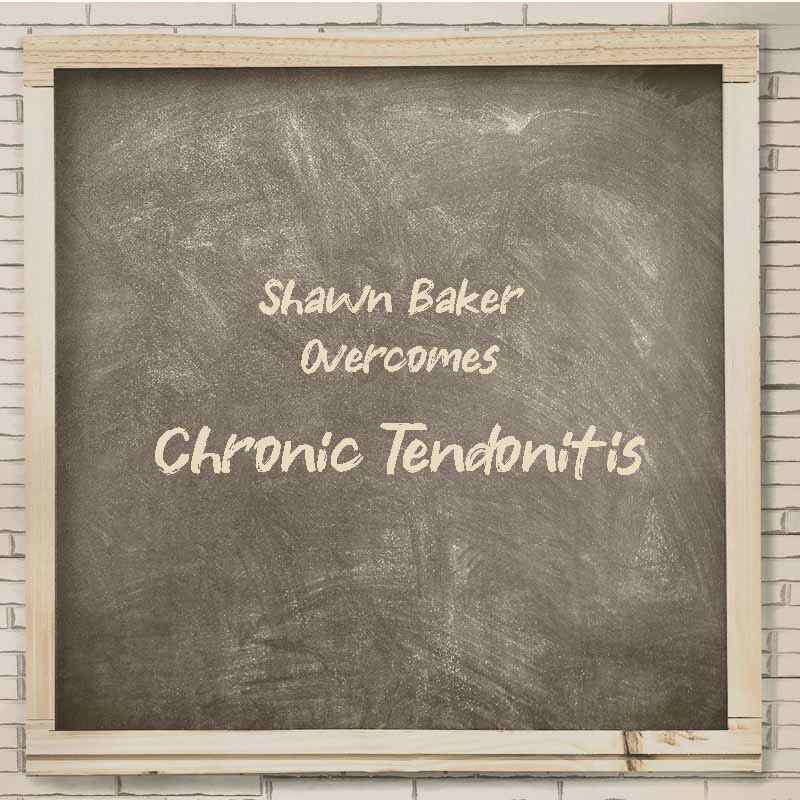 Stories: Chronic Tendonitis