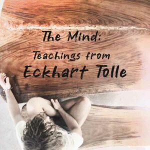 Teachings From Eckhart Tolle