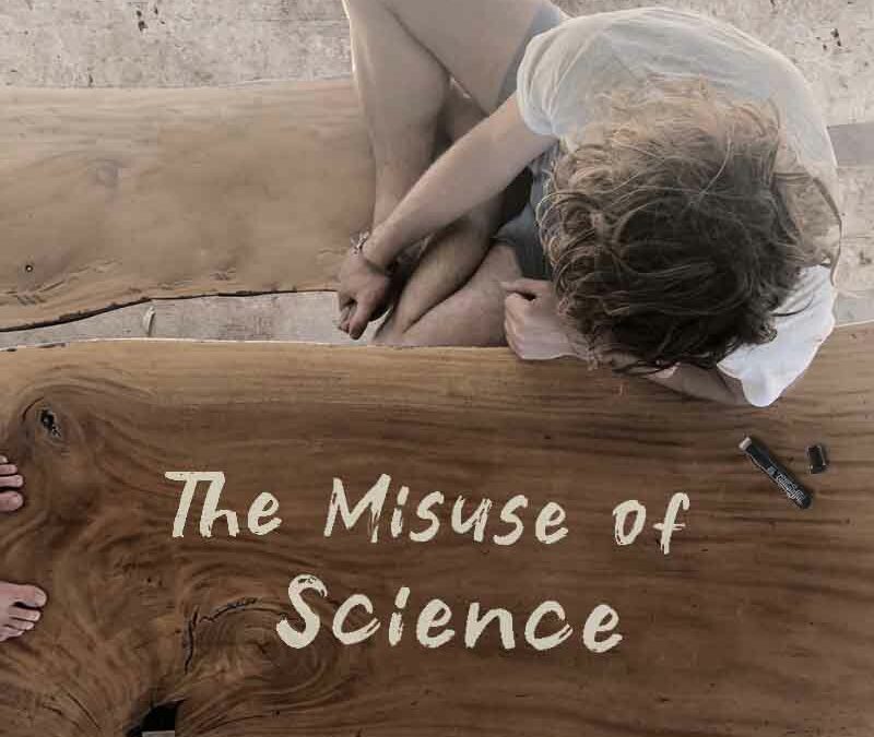The Misuse of Science